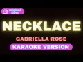Necklace – Gabriella Rose (Karaoke Version)