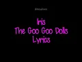 Iris - The Goo Goo Dolls (lyrics)