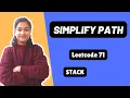 Simplify Path Leetcode 71 Stack Day-14