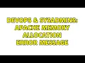 DevOps SysAdmins Apache memory allocation error message