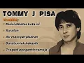 Download Lagu TOMMY J PISA ~ Album pilihan || Lagu kenangan teepopuler