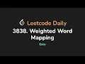 3838 Weighted Word Mapping Leetcode Daily - Python