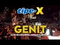 Lagu TIPE-X - GENIT LIVE IN COLORFUL MEDAN CARNIVAL !! ANAK 90'AN AYO KUMPUL