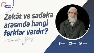 Zekât ve sadaka arasında hangi farklar vardır?