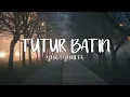 Download Lagu Yura Yunita - Tutur Batin (Lirik Video by Lirik Kita)