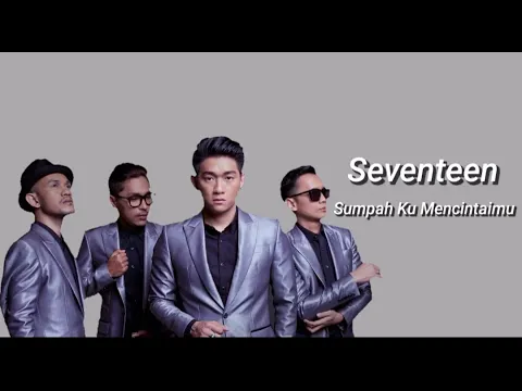 Download MP3 Seventeen - Sumpah Ku Mencintaimu (video lirik)