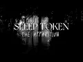 Download Lagu Sleep Token - The Apparition (Lyric Video)