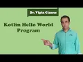 Kotlin Tutorial - 3 Hello World First Program in Kotlin Dr Vipin Classes