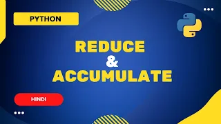 what is the difference between reduce and accumulate in python Hindi