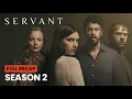 Servant Season 2 Recap Apple TV