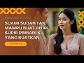 Download Lagu KISAH NYATA | VIRAL ! SUPIR PRIBADI YANG BERUNTUNG, DI MINTA TEMANI ISTRI MAJIKAN..