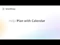 Help - Plan with Calendar
