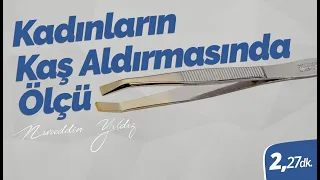 Kadınların kaş aldırmasında ölçü