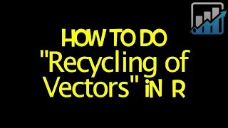 Recycling Vectors in R R Programming R programming for beginners R Tutorial Analytics Leap