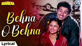 behna o behna o meri pyari behna lyrical shankra sunny deol mohammed aziz 90s hindi song