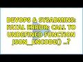 DevOps SysAdmins Fatal error Call to undefined function json - encode 3 Solutions