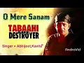 Download Lagu O Mere Sanam Maine Tujhko | Abhijeet \u0026 Kavita Krishnamurthy | Tabaahi - The Destroyer (1999) Songs