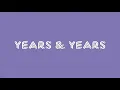 Years&Years - If You're Over Me (Lyrics)