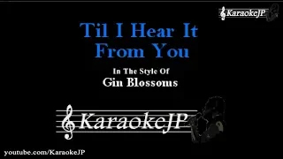 Download Til I Hear It From You (Karaoke) - Gin Blossoms MP3