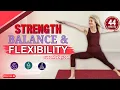 44-Minute Yoga Flow for Strength Balance Flexibility Level 2