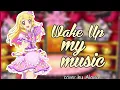 Download Lagu [Aikatsu] Wake up my music__short version ❣️ covered by Evans Alana #kiniem1namthamgiaCoverKatsu