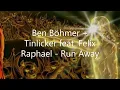 Ben Böhmer + Tinlicker feat. Felix Raphael - Run Away (432hz)