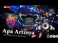 Lagu DJ Apa Artinya Cover Version Remix 2025 Viral di TikTok Dangdut Dj Remix koplo  