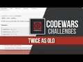 Twice as Old Codewars JavaScript Tutorial