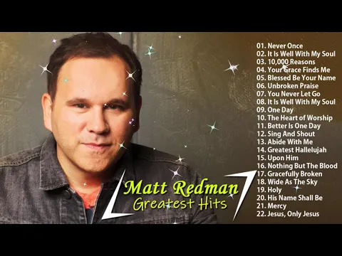 Download MP3 Matt Redman Greatest Hits 2022 - Matt Redman Best Worship Songs 2022 - Matt New Album 2020