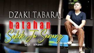 Download DZAKI TABARA - Batahan Sakik Jo Sanang (OMV) Cipt: Alkawi MP3