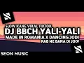 Download Lagu DJ BBCH YALI-YALI MADE IN ROMANIA X DANCING JODI - RAB NE BANA DI JODI SLOW KANE VIRAL TIKTOK