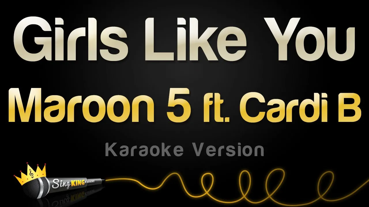 Maroon 5 ft. Cardi B - Girls Like You (Karaoke Version)