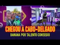 Download Lagu BANANA POR TALENTO CHEGOU A CABO DELGADO DEU TUDO CERTO