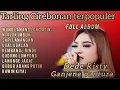 Download Lagu FULL ALBUM TARLING CIREBONAN INDRAMAYU TERPOPULER Dede Risty @sangaremania