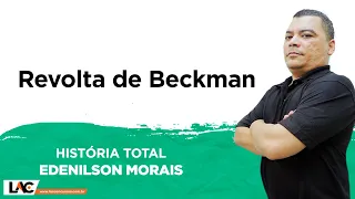 Revolta de Beckman - História do Maranhão - Aula 11/289