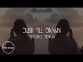 Download Lagu ZAYN - Dusk Till Dawn ft. Sia (Reggae Remix)