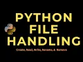 python programming File Handling Create Read Write Rename Remove