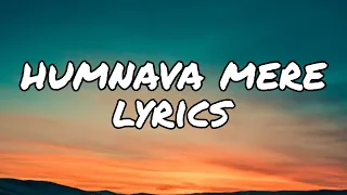 Humnava Mere Lyrics Jubin Nautiyal 