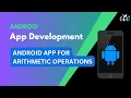02 Building an Android App for Arithmetic Operations