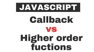 Difference between Callback and Higher order functions JavaScript tutorials