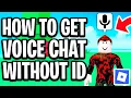 How to Get Voice Chat on Roblox 2026 WITHOUT ID - Full Guide