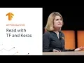 Learning to read with TensorFlow and Keras TF Dev Summit 20