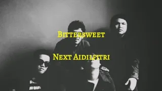 Download Bittersweet - Next Aidilfitri w/ lyrics MP3