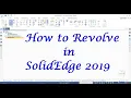 How to Revolve in SolidEdge 2019 Revolve in SolidEdge SolidEdge Tutorial SolidEdge Features