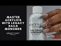 Master acrylics with Legacy Nails Monomer LEGACY NAILS