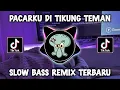 Lagu DJ PACARKU DI TIKUNG TEMAN X MASHUP VIRAL TIKTOK TERBARU 2024