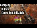 Lagu Kompang Di Palu Cover By F.A MUSIC #rock #coversong 