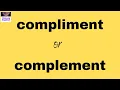 What is the difference between COMPLIMENT and COMPLEMENT