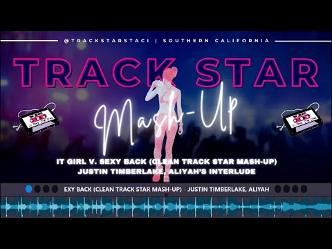 Download MP3 It Girl v. Sexy Back (CLEAN TRACK STAR #MASHUP #REMIX) - Justin Timberlake, Aliyah's Interlude