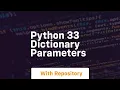 Python 33 dictionary parameters